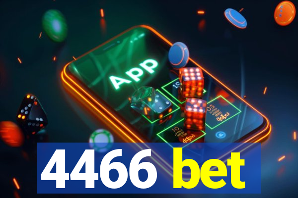 4466 bet
